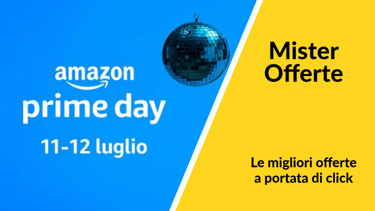 Prime Day Amazon 2023 Mister Offerte