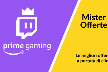 Amazon Prime Gaming Mister Offerte