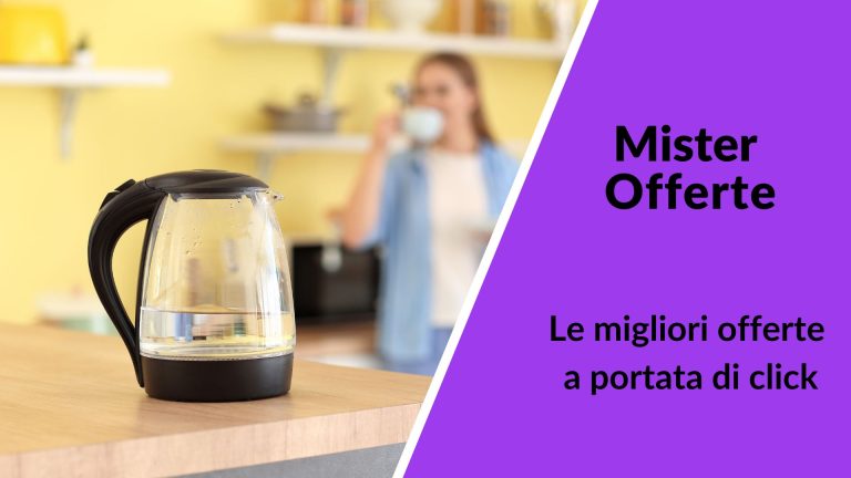 Bollitori Elettrici Miglior Bollitore Elettrico Amazon Mister Offerte